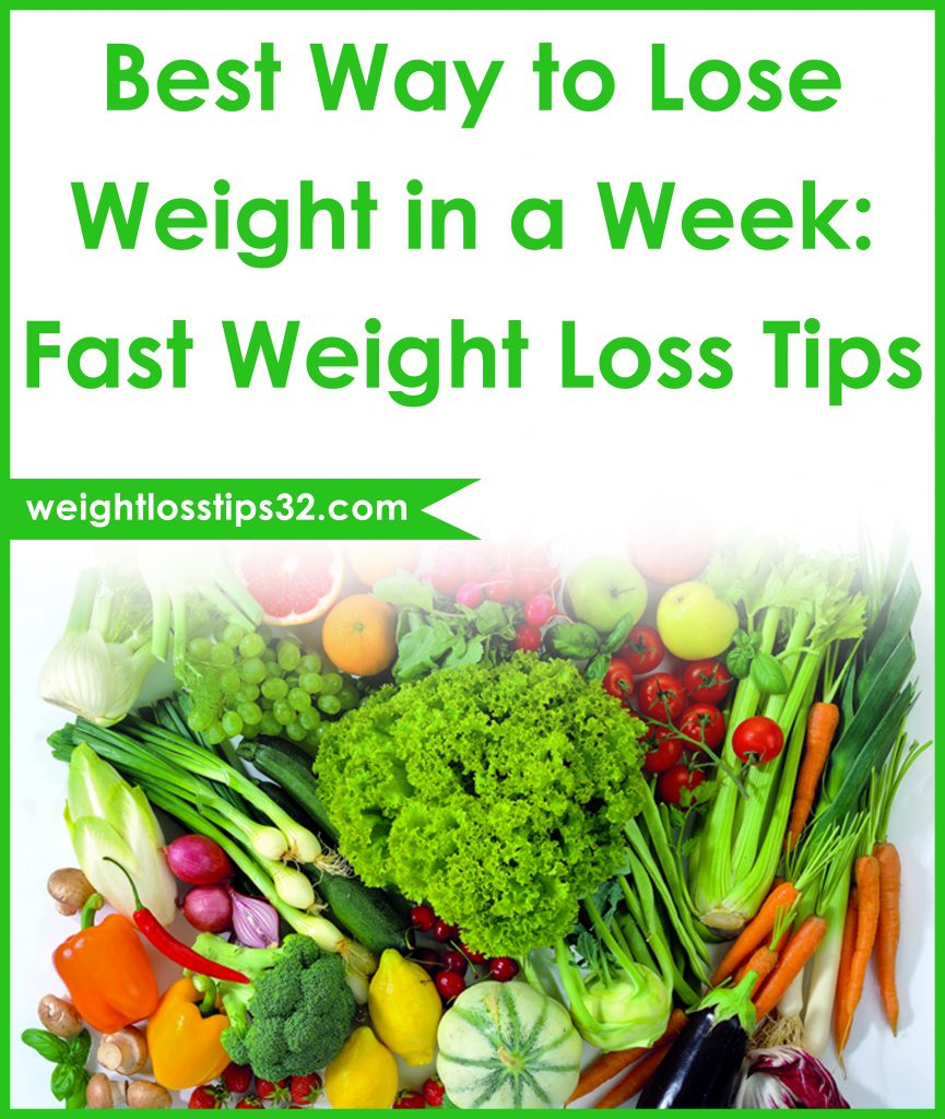 Best Way to Lose Weight in a Week: Fast Weight Loss Tips