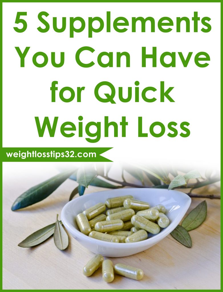 The Top 5 Supplements You Can Have for Quick Weight Loss