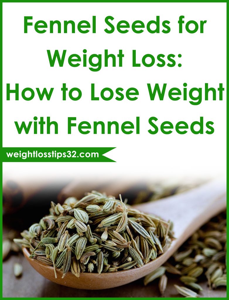 Fennel Seeds for Weight Loss: How to Lose Weight with Fennel Seeds