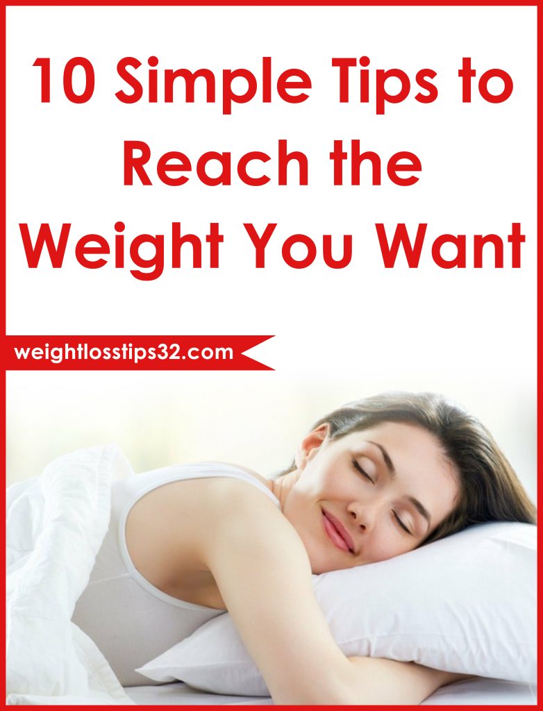 How to Lose Weight Fast: 10 Simple Tips to Reach the Weight You Want